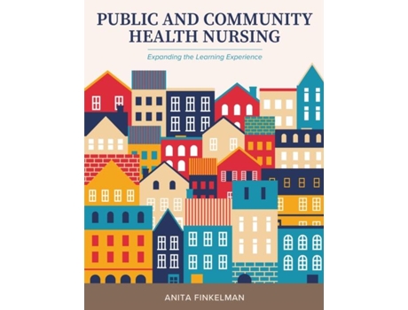 Livro Public and Community Health Nursing Expanding the Learning Experience de Anita Finkelman (Inglês)