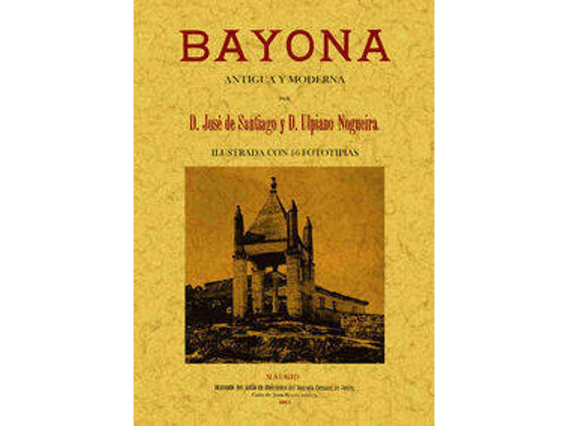 Livro Bayona. Antigua Y Moderna de Jose de Santiago (Espanhol)