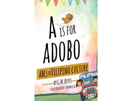 Livro A is for Adobo ABCs of Filipino Culture de GM Reyes (Inglês)