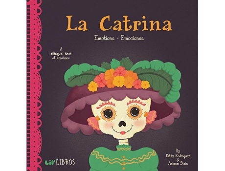 Livro La Catrina Emotions Emociones English and Spanish Edition de Patty Rodriguez Ariana Stein (Inglês)