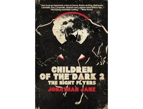 Livro Children of the Dark 2 The Night Flyers de Jonathan Janz e Cemetery Dance Publications (Inglês)