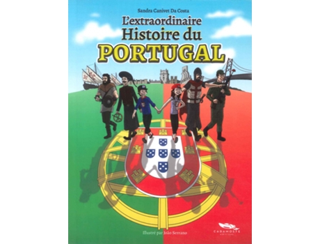 L´Extraordinaire Histoire du Portugal