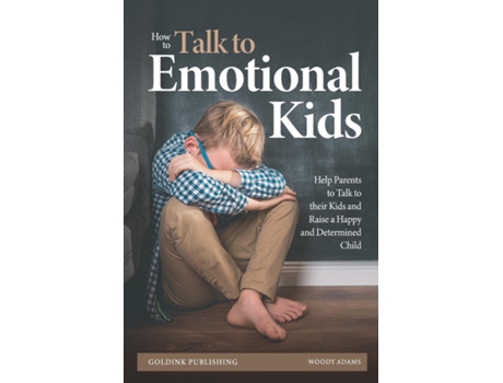 Livro How to Talk to Emotional Kids de GoldInk Publishing (Inglês)
