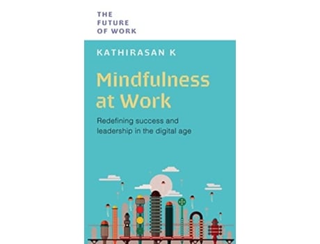 Livro Mindfulness At Work De Kathirasan K Phd (inglês)
