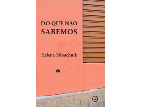 Livro Do Que Não Sabemos De Helena Tabatchnik (português Do Brasil)