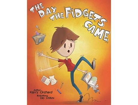 Livro The Day the Fidgets Came The Adventures in Behaviour Series de Kerry Orchard (Inglês)