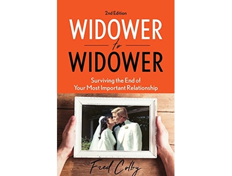 Livro Widower to Widower Surviving the End of Your Most Important Relationship de Fred Colby (Inglês)