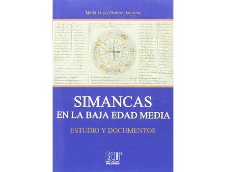 Livro Simancas en la Baja Edad Media : estudio y documentos de Marisa Álvarez (Espanhol)