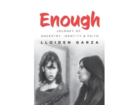 Livro Enough Journey of Ancestry, Identity amp Faith de Lloiden Garza (Inglês)