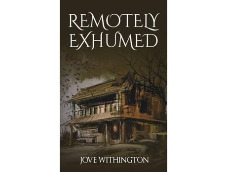 Livro Remotely Exhumed De Jove Withington (inglês)