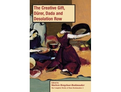 Livro The Creative Gift, Dürer, Dada and Desolation Row, PB (vol3) de Marleen Hengelaar-Rookmaaker ( Inglês )