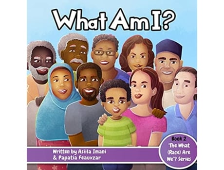 Livro What Am I? De Asiila Imani E Papatia Feauxzar (inglês)