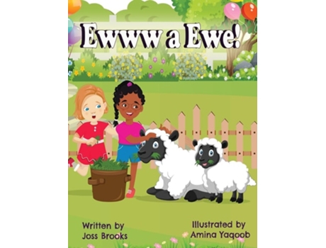 Livro Ewww A Ewe! de Joss Brooks (Inglês)