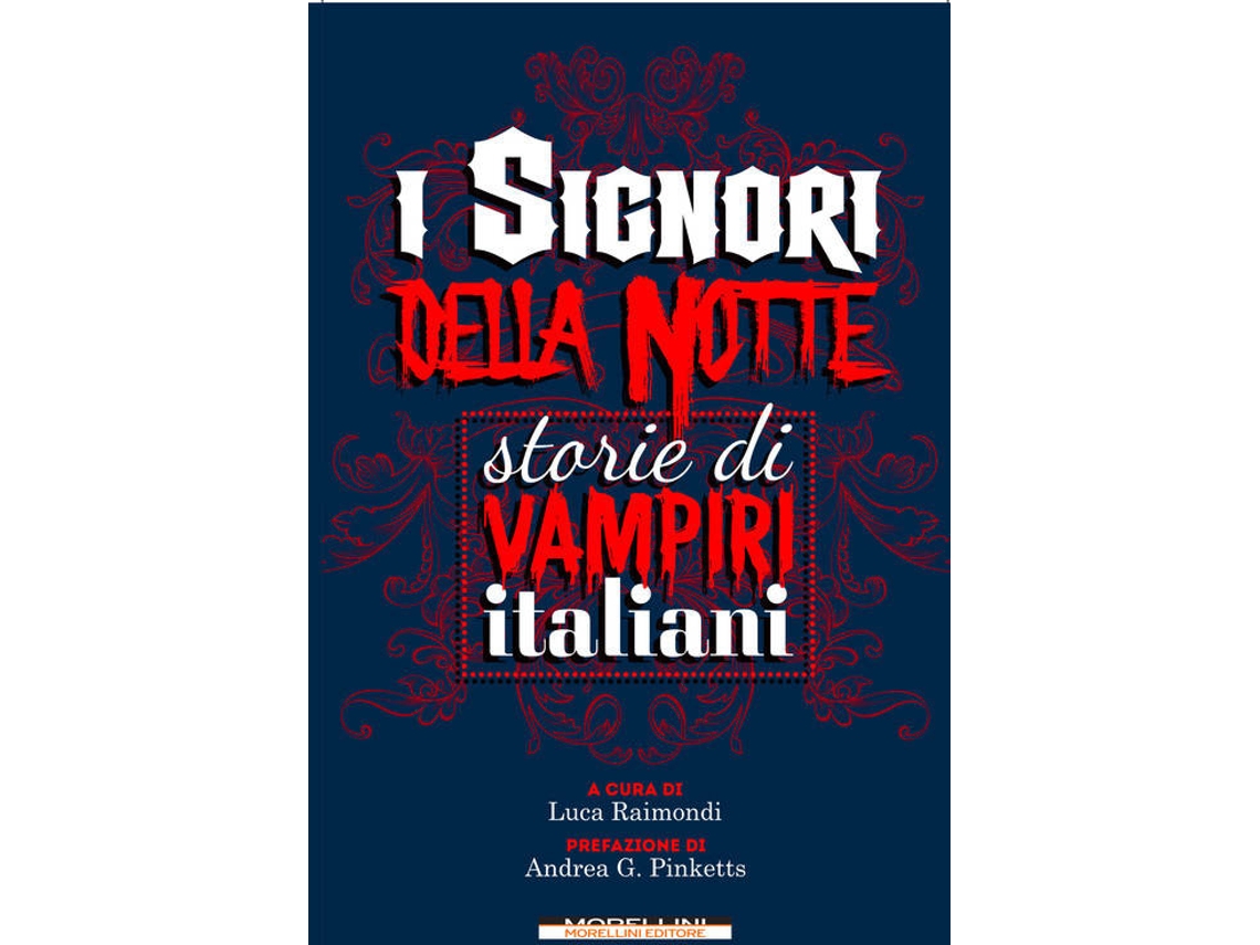 Livro I signori della notte. Storie di vampiri italiani de Luca Raimondi (Italiano)