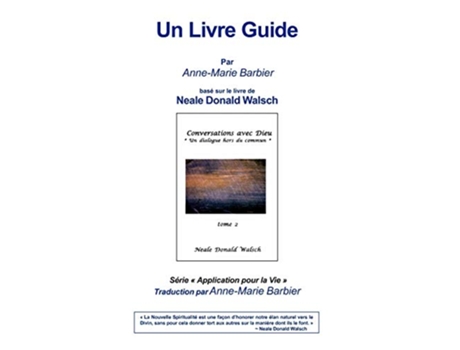 Livro Un Livre Guide 2 Conversations with God Book 2 Livre Guide French Edition de Anne Marie Barbier (Francês)