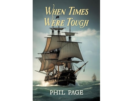 Livro When Times Were Tough de Phillip A Page (Inglês)