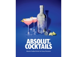 Livro Absolut. Cocktails de Absolute Vodka (Inglês - Capa Dura)