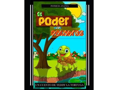 Livro El Poder de las Palabras Un Cuento de Teddy La Tortuga de Patricia Anania (Inglês)