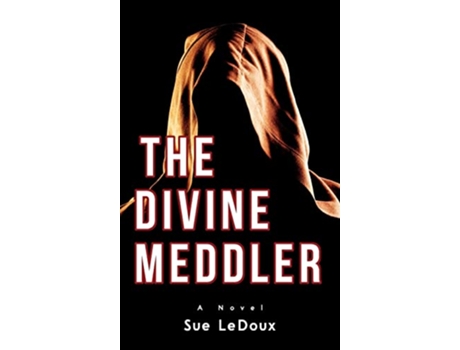 Livro The Divine Meddler de Sue Ledoux (Inglês - Capa Dura)