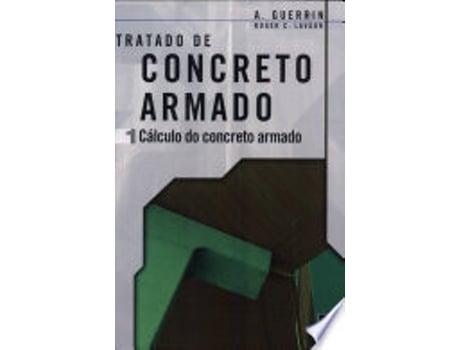 Livro Concreto Armado 1. Cálculo do Concreto Armado de Guerin (Português do Brasil)