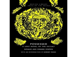 Livro Possessed A Lost Novel of the Occult de Rosalie and Edward Synton (Inglês)