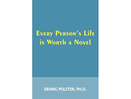 Livro Every Persons Life Is Worth a Novel de Polster Erving (Inglês)