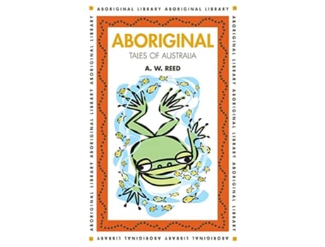 Livro Aboriginal Tales of Australia Aboriginal Library de A W Reed (Inglês)