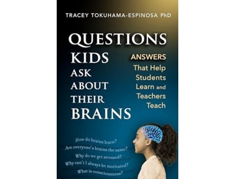 Livro Questions Kids Ask About Their Brains de Tracey Tokuhama-Espinosa (Inglês)