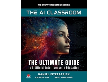 Livro The AI Classroom de Dan Fitzpatrick, Amanda Fox et al. (Inglês)