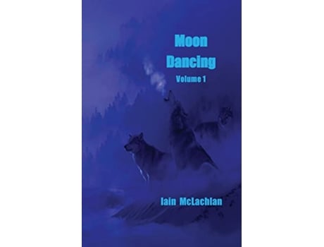 Livro Moon Dancing Volume 1 de Iain McLachlan (Inglês)