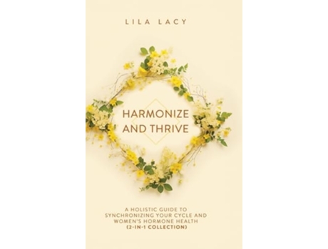 Livro Harmonize and Thrive de Lila Lacy (Inglês - Capa Dura)