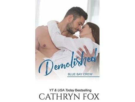 Livro Demolished Blue Bay Crew de Cathryn Fox (Inglês)