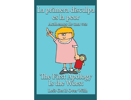 Livro La primera disculpa es la peor Acabemos de una vez de Jimmy Huston (Inglês)