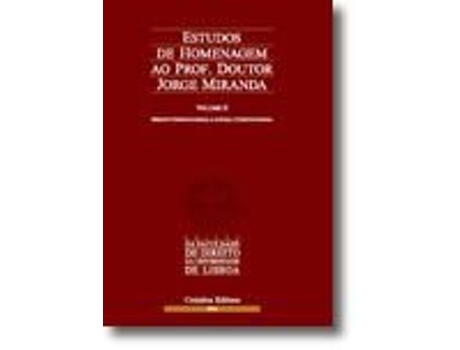 Livro Estudos de Homenagem ao Professor Doutor Jorge Miranda - Volume II de Paulo Otero e Marcelo Rebelo De Sousa