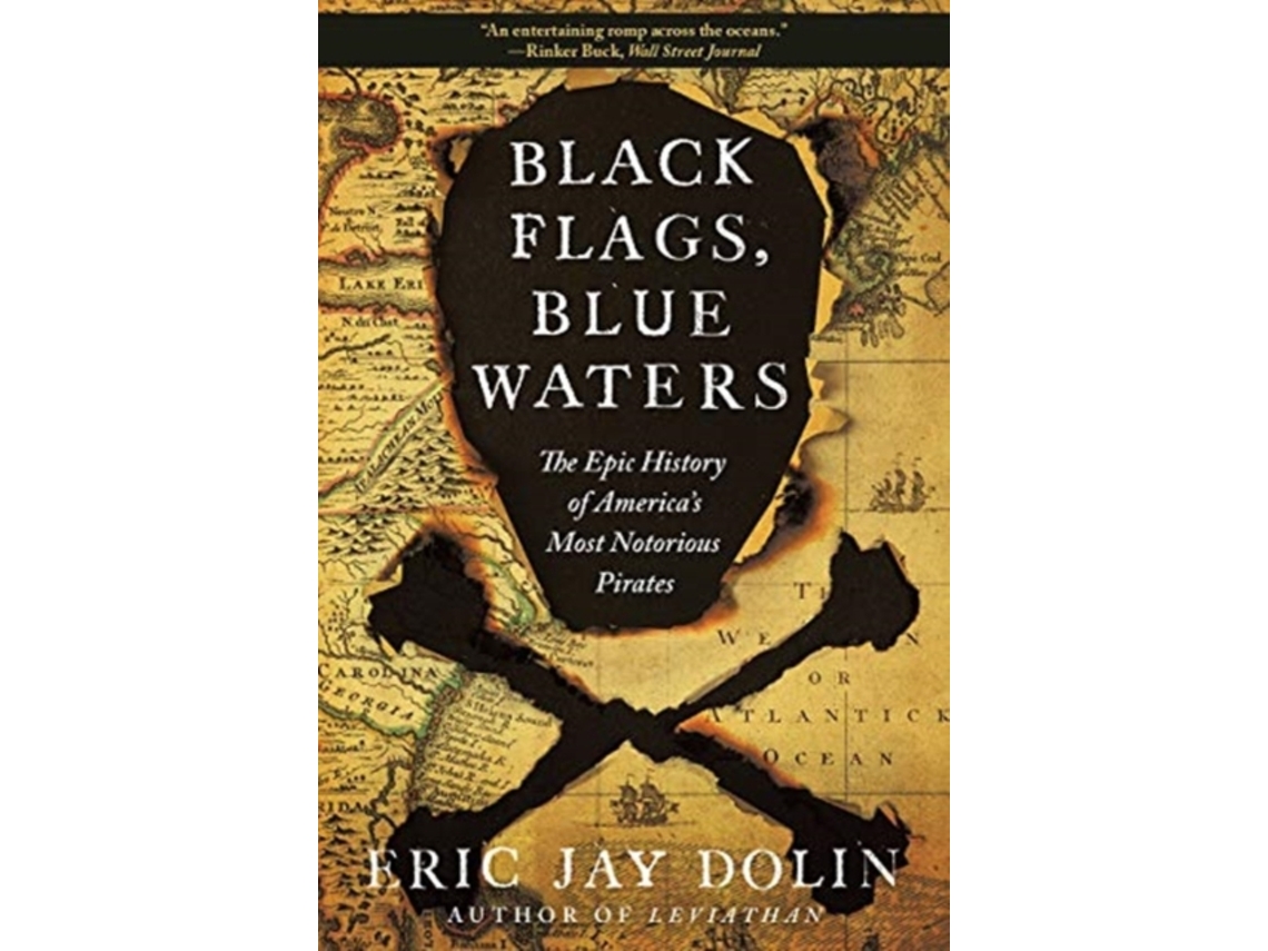 Livro Black Flags, Blue Waters de Eric Jay Dolin (Inglês)