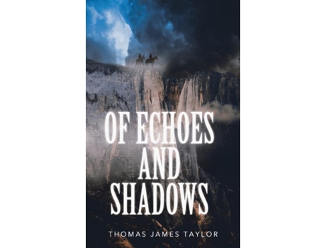 Livro Of Echoes and Shadows de Mr Thomas James Taylor (Inglês)