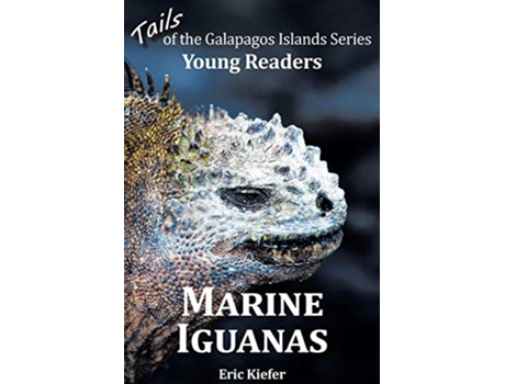 Livro Marine Iguanas Tails of the Galapagos Islands Series de Eric Kiefer (Inglês)