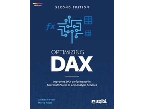Livro Optimizing DAX Improving DAX performance in Microsoft Power BI and Analysis Services de Alberto Ferrari e Marco Russo (Inglês - Capa Dura)