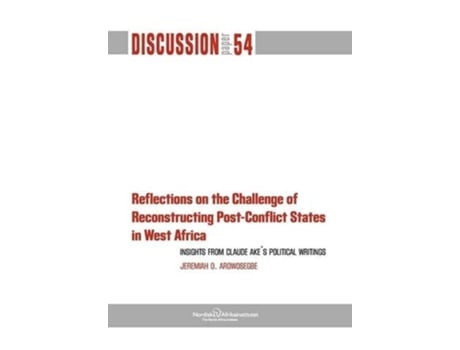 Livro Reflections On The Challenge Of Reconstructing Post-conflict States In West Africa De Jeremiah Arowosegbe (inglês)