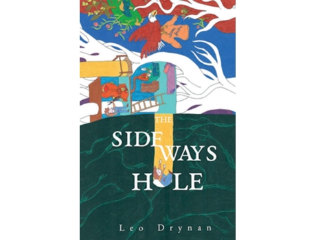 Livro The Sideways Hole De Leo Drynan (inglês)