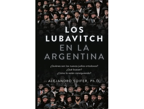 Livro Los Lubavitch en la Argentina de Alejandro Soifer (Inglês)