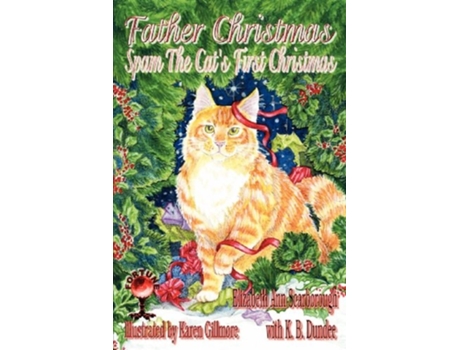 Livro Father Christmas Spam The Cats First Christmas De Elizabeth Ann Scarborough (inglês)