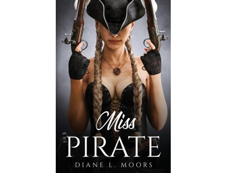 Livro Miss Pirate De Diane L Moors (inglês)