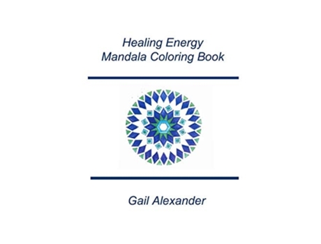 Livro Healing Energies Mandala Coloring Book de Gail Alexander (Inglês)