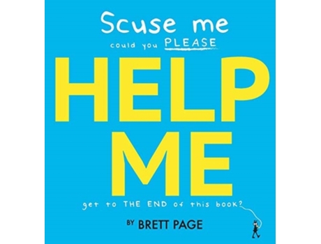 Livro Scuse Me Could You Please Help Me Get To The End of This Book? Brett Page (Inglês)