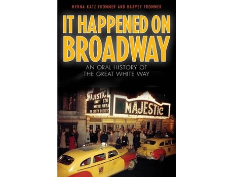 Livro it happened on broadway de myrna katz frommer,harvey frommer (inglês)