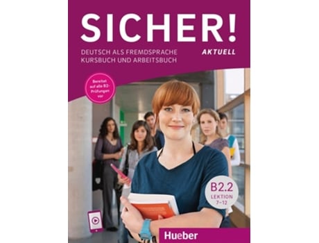 Livro Sicher! Aktuell B2.2 - Lektion 7 12 - Kursbuch Mit Arbeitsbuch Mit Audios Online De Dr Michaela Perlmann-balme, Susanne Schwalb Et Al. (alemão)