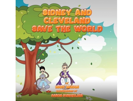 Livro Sidney and Cleveland Save the World de Mary Ingram (Inglês)