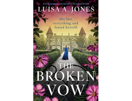Livro The Broken Vow Utterly gripping and emotional historical fiction de Luisa A Jones (Inglês)