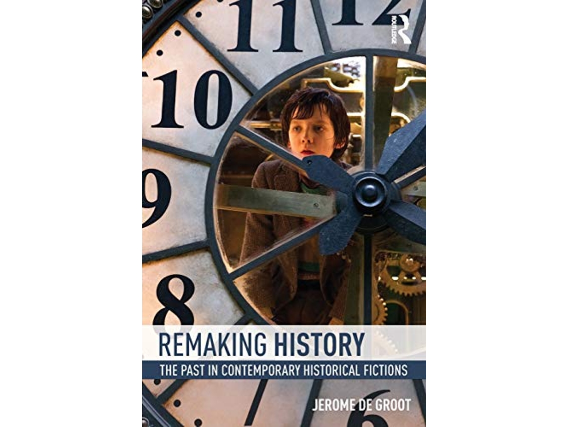 Livro Remaking History de Jerome de Groot (Inglês)